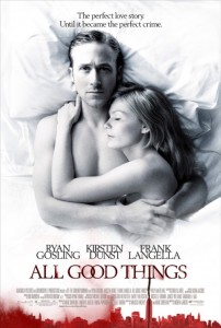 With Ryan Gosling on the poster of "ALL GOOD THINGS" - (Magnolia Pictures), film poster