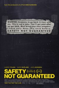 The comedy-drama 'Safety Not Guaranteed' stars Aubrey Plaza, Mark Duplass, and Jake Johnson. 