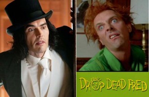 Drop Dead Fred, again with Russel Brand