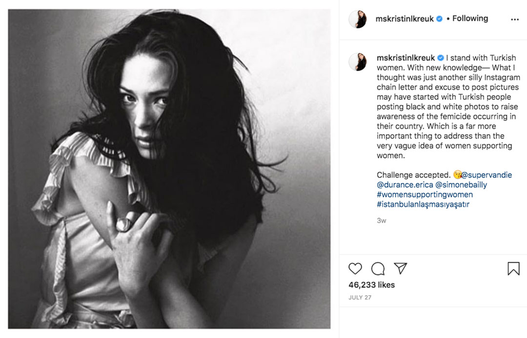 A black and white photo posted on Instagram by actress, activist Kristin Kreuk supporting Turkish women and addressing gender based violence
